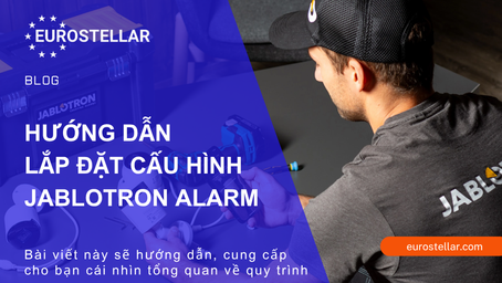HƯỚNG DẪN LẮP ĐẶT CẤU HÌNH JABLOTRON ALARM CƠ BẢN