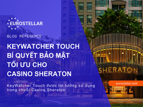 KeyWatcher Touch: Bí quyết bảo mật tối ưu cho Casino Sheraton