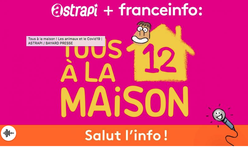 "Tous à la maison" France inter et Astrapi