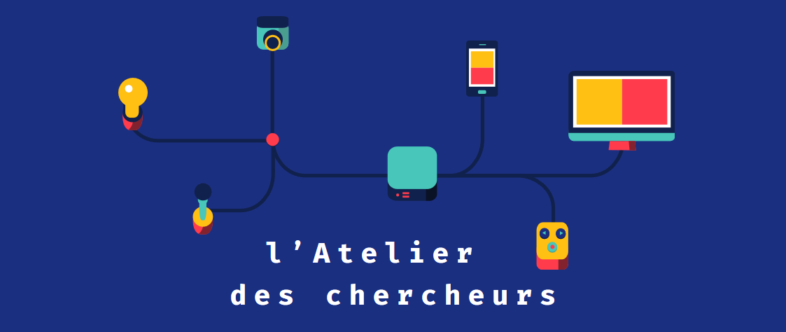 L'Atelier des chercheurs