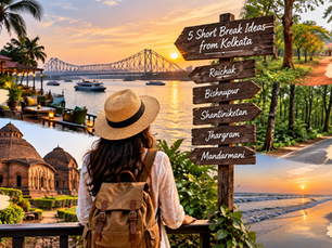 5 Short Break Ideas from Kolkata for a Quick Escape