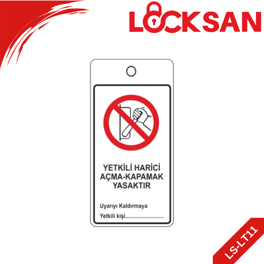 LS-LT11 Yetkili Harici Açma-Kapamak Yasaktır Askılı Uyarı Etiketi
