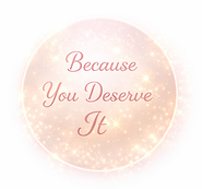 Because you deserve it message in soft pink circle design