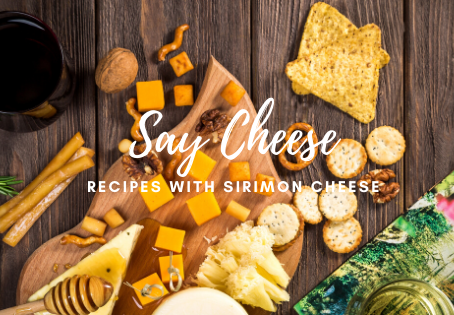 Say Cheese: Recipes with Sirimon Cheese