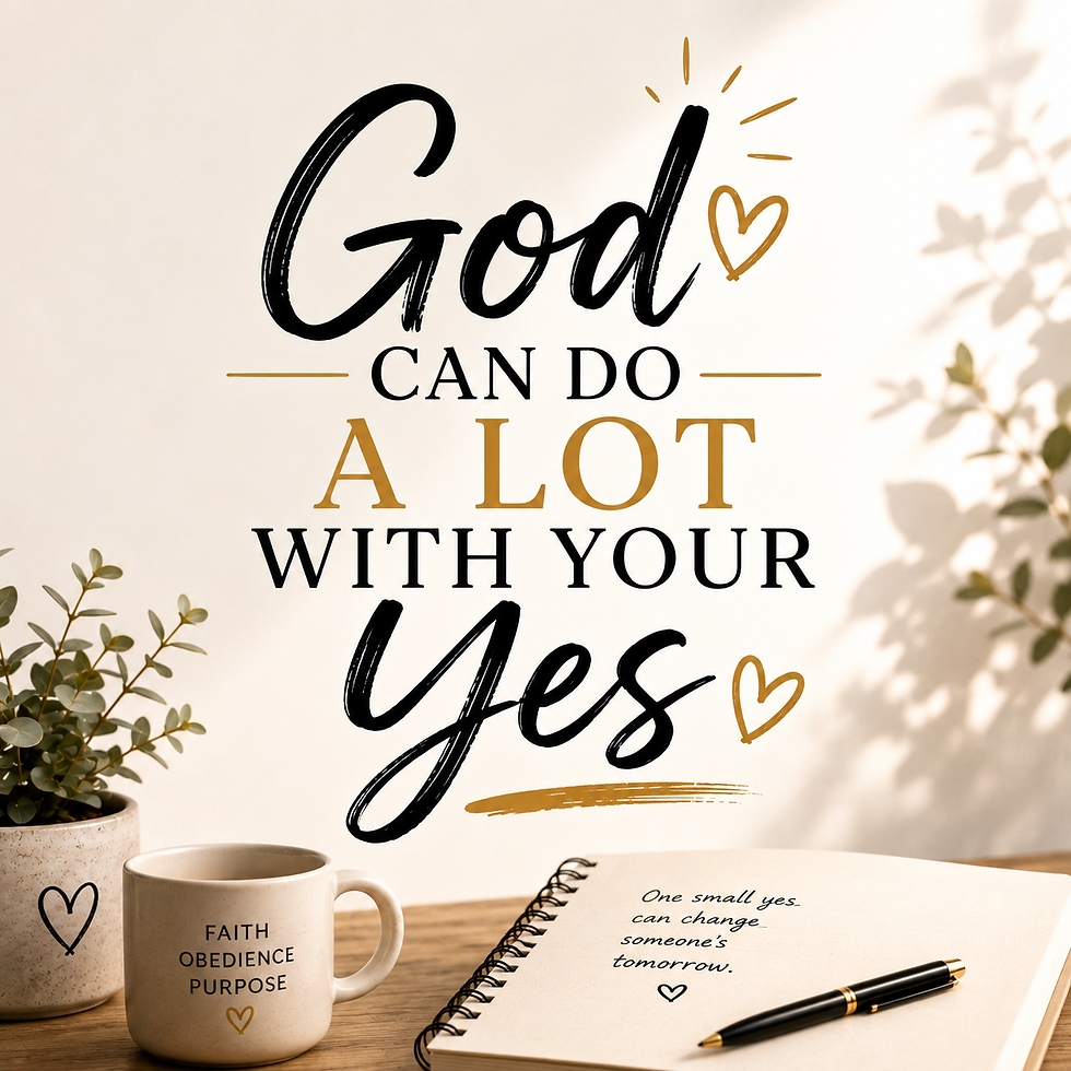 God Can Do a Lot With Your Yes