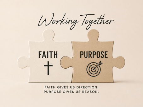 Faith and Purpose Working Together