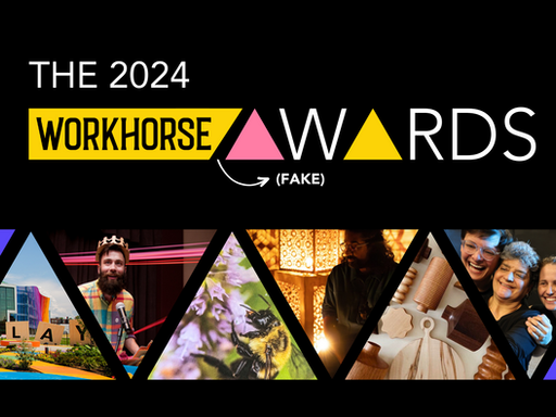 The words "The 2024 Workhorse (Fake) Awards" above a collage of 6 triangle tile photos, picture the award-winning artists or organizations.