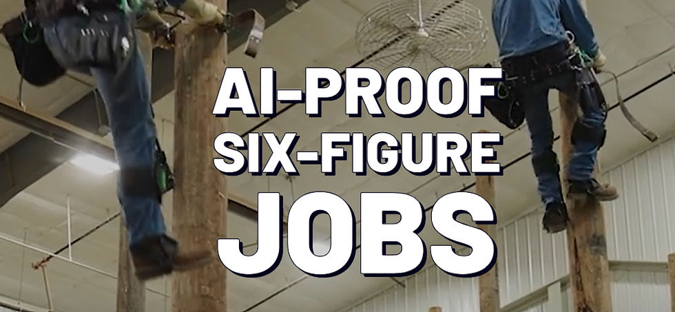 Linemen climbing utility poles in a warehouse; bold text reads AI-PROOF SIX-FIGURE JOBS.