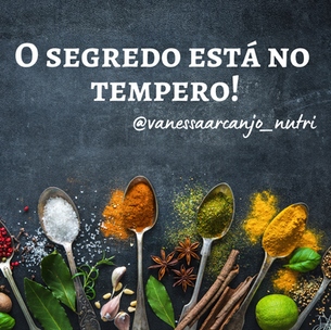 O segredo está no tempero!