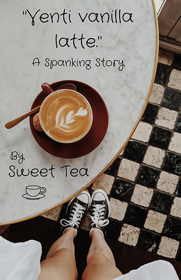 Venti Vanilla Latte spanking story