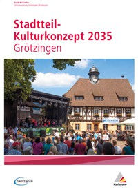 Kulturkonzept 2035 Grötzingen