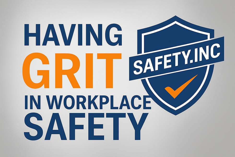 Grit in Workplace Safety: Why Perseverance Matters More Than Ever