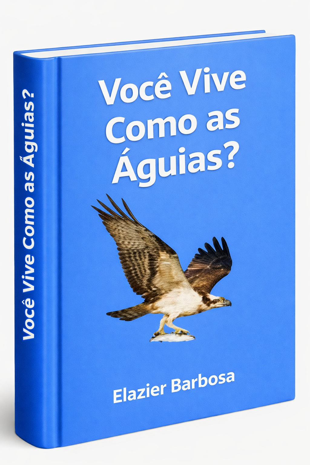 Capa do ebook Você Vive Como as Águias?
