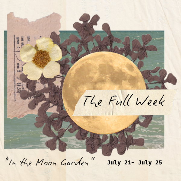 In the Moon Garden - Full Week All Access Pass