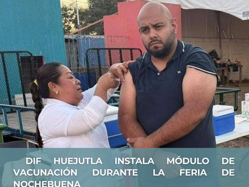 DIF HUEJUTLA INSTALA MÓDULO DE VACUNACIÓN DURANTE LA FERIA DE NOCHEBUENA