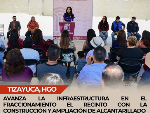 AVANZA LA INFRAESTRUCTURA EN EL FRACCIONAMIENTO EL RECINTO CON LA CONSTRUCCIÓN Y AMPLIACIÓN DE ALCANTARILLADO EN TIZAYUCA