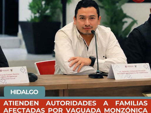 ATIENDEN AUTORIDADES A FAMILIAS AFECTADAS POR VAGUADA MONZÓNICA EN HIDALGO