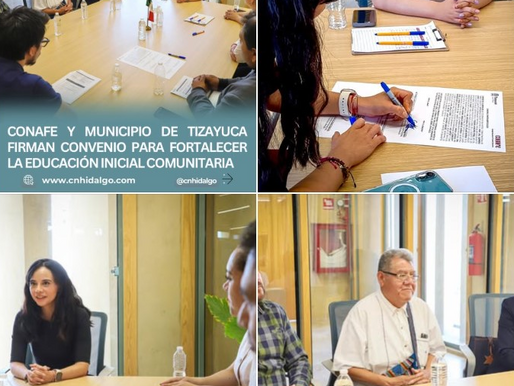 CONAFE Y MUNICIPIO DE TIZAYUCA FIRMAN CONVENIO PARA FORTALECER LA EDUCACIÓN INICIAL COMUNITARIA