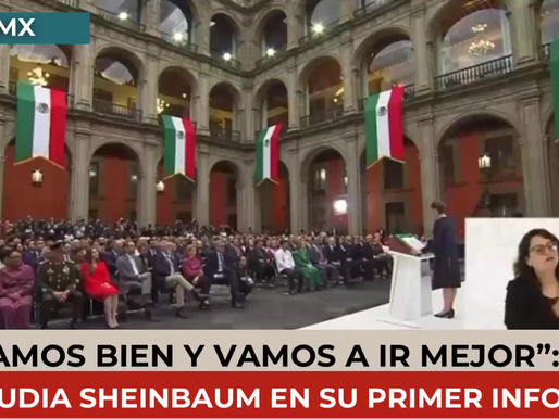 “VAMOS BIEN Y VAMOS A IR MEJOR”: CLAUDIA SHEINBAUM EN SU PRIMER INFORME