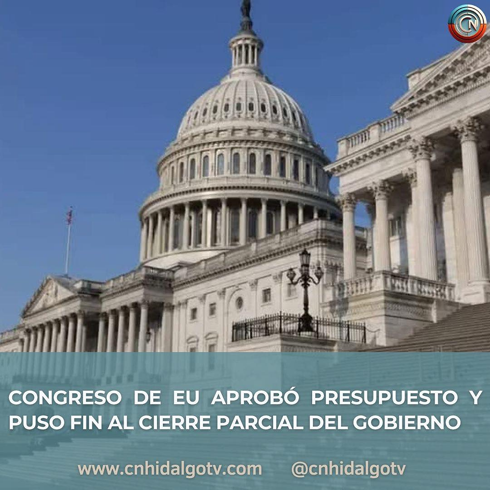 🏛️ CONGRESO DE EU APROBÓ PRESUPUESTO Y PUSO FIN AL CIERRE PARCIAL DEL GOBIERNO