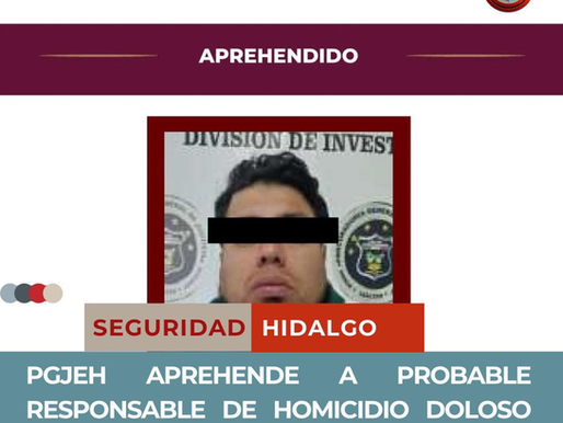 PGJEH APREHENDE A PROBABLE RESPONSABLE DE HOMICIDIO DOLOSO EN TIZAYUCA
