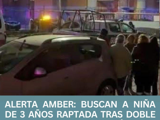 ⚠️🚨 ALERTA AMBER: BUSCAN A NIÑA DE 3 AÑOS RAPTADA TRAS DOBLE FEMINICIDIO EN CUAUTITLÁN