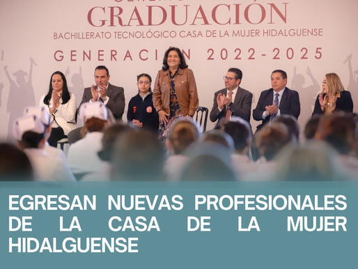 EGRESAN NUEVAS PROFESIONALES DE LA CASA DE LA MUJER HIDALGUENSE