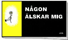 Någon Älskar Mig