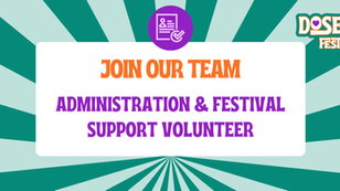 DOSE Fest Administration & Festival Support Volunteer
