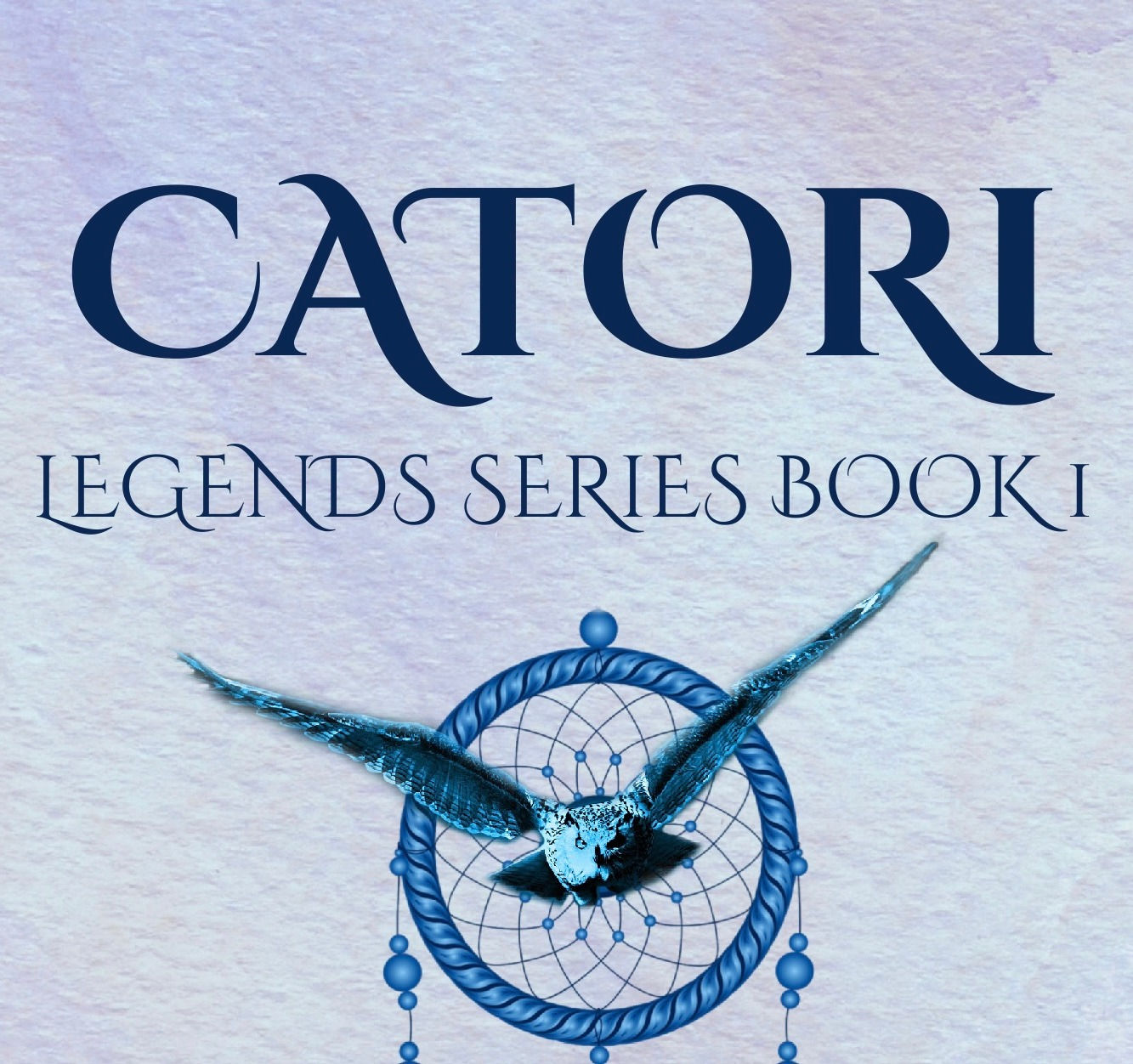 Catori Book One of the Legends Series
