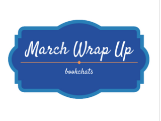 March 2018 Wrap Up!