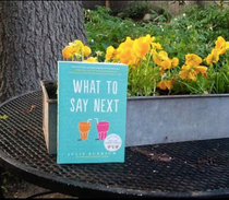 "What To Say Next" June 2018 Book Club Pick Discussion!