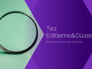 Tez Düzenleme: Tez Yazım Sürecinizde Yanınızdayız | Profesyonel Hizmet
