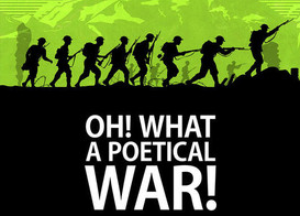 Oh! What a Poetical War!