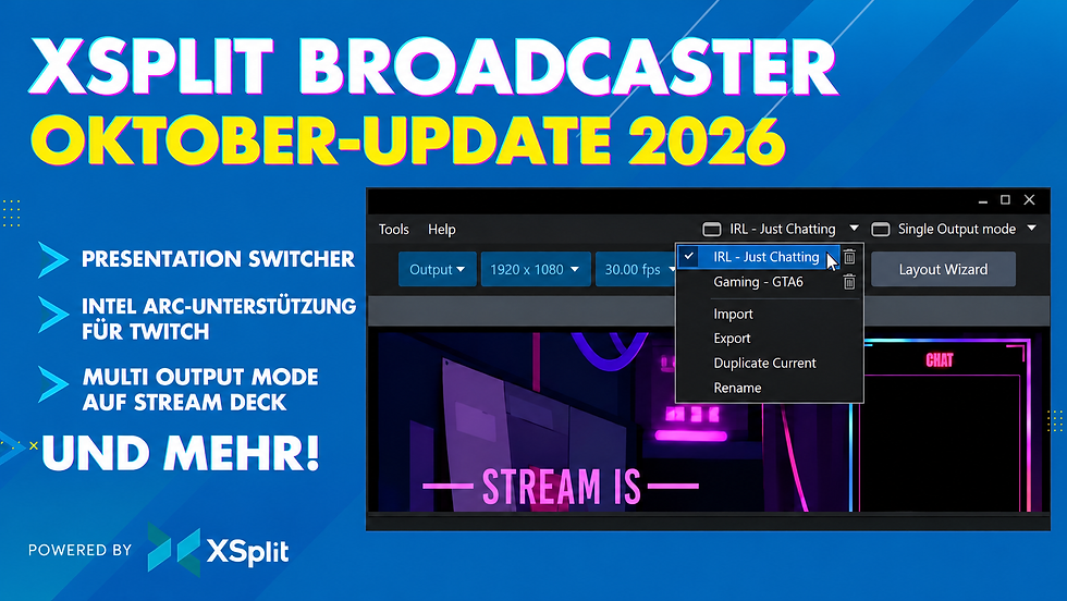 Banner zum Oktober-Update 2026 von XSplit Broadcaster mit Presentation Switcher, Intel Arc-Unterstützung für Twitch, Multi Output Mode auf Stream Deck und mehr.