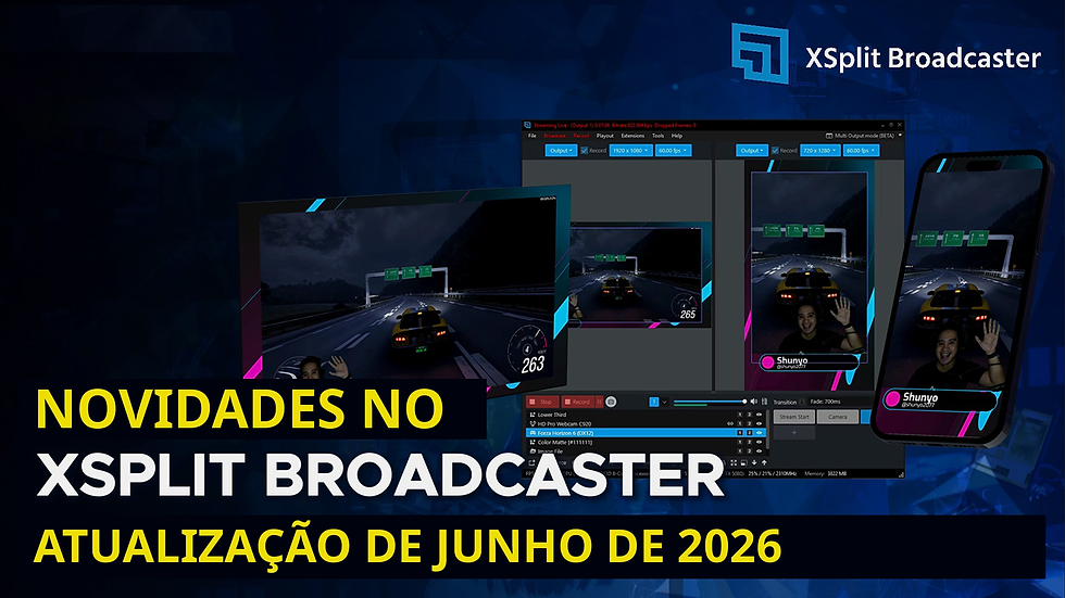 Banner da atualização de junho de 2026 do XSplit Broadcaster, mostrando layouts de jogos horizontais e verticais em um monitor e um celular.