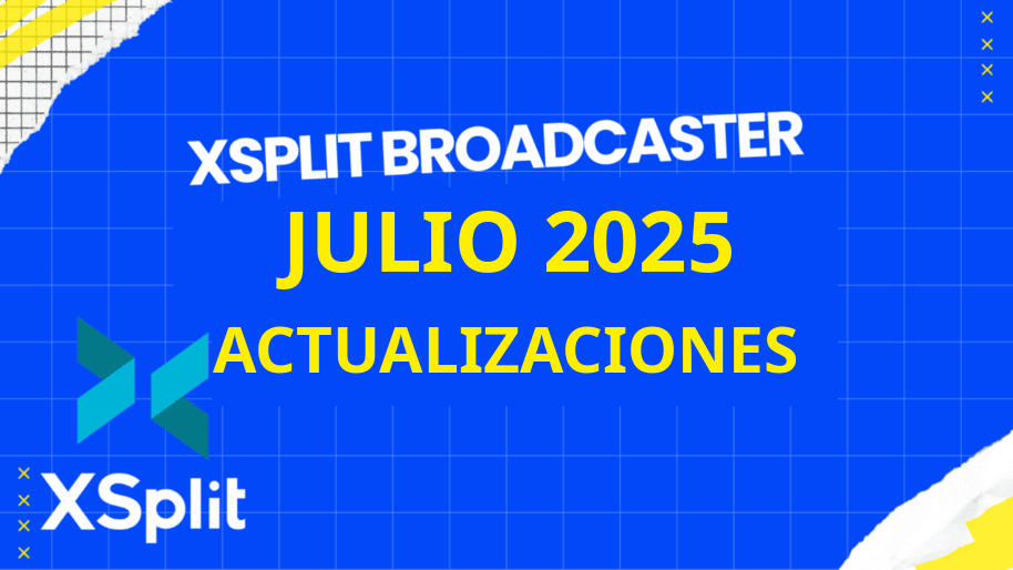 Imagen de banner para la actualización de XSplit de julio de 2025