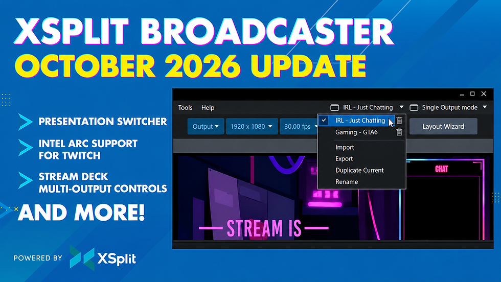 XSplit Broadcaster October 2026 update banner highlighting Presentation Switcher, Intel Arc support for Twitch, Stream Deck multi-output controls and more.