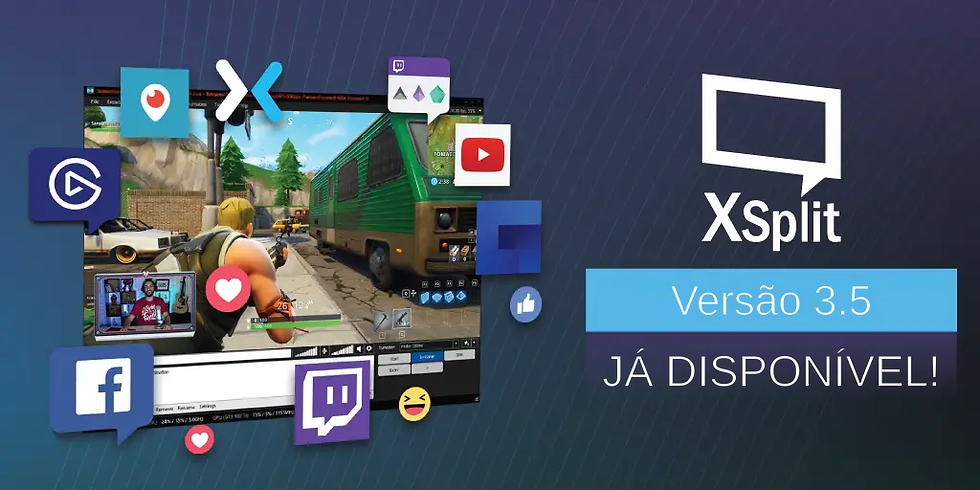Banner do XSplit versão 3.5 com uma tela de jogo, ícones de redes sociais e o anúncio de que a versão já está disponível.