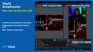 Bannière de la mise à jour XSplit Broadcaster de décembre 2025 avec des streams de jeux horizontaux et verticaux, Multi Output Mode et une interface améliorée.