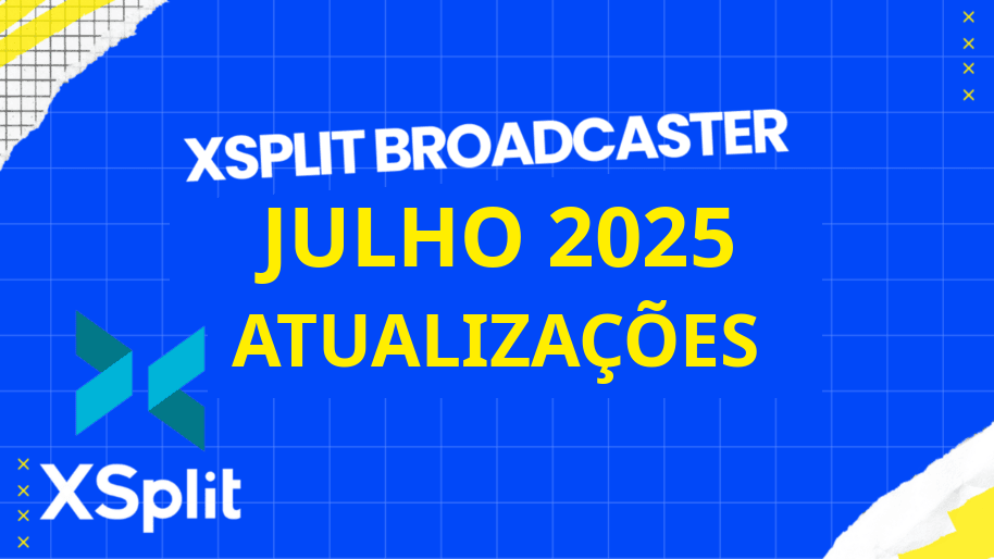 Imagem de banner para a atualização do XSplit de julho de 2025