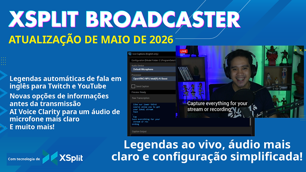 Banner da versão de maio de 2026 do XSplit Broadcaster com uma demonstração do Live Captions e destaques de legendas, áudio e configuração do stream.