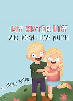 My Sister Lily Who Doesn’t Have Autism by Natalie Dalton Book Cover