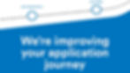 A blue and white graphic depicting tram stops from Job Application to Job Offer, White text reads 'We're improving your application journey.''