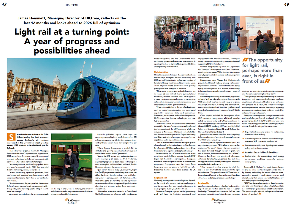 UKTram has been featured in the latest Rail Director article published by Rail Business Daily, with Managing Director James Hammett reflecting on a pivotal year for the UK light rail sector and the opportunities ahead.