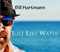 Just Like Water CD Bill Hartmann