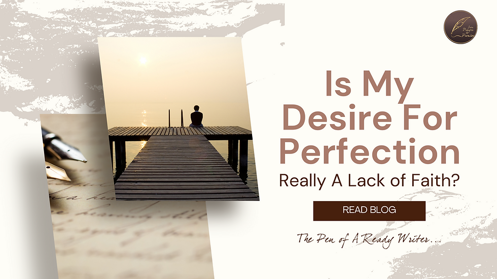 Is My Desire For Perfection Really A Lack of Faith?