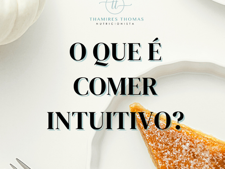 O que é Comer Intuitivo