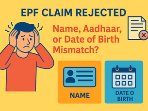 EPF Claim Rejected: Name, Aadhaar, or Date of Birth Mismatch? Here’s How to Fix and Get PF Faster (2025 Guide)
