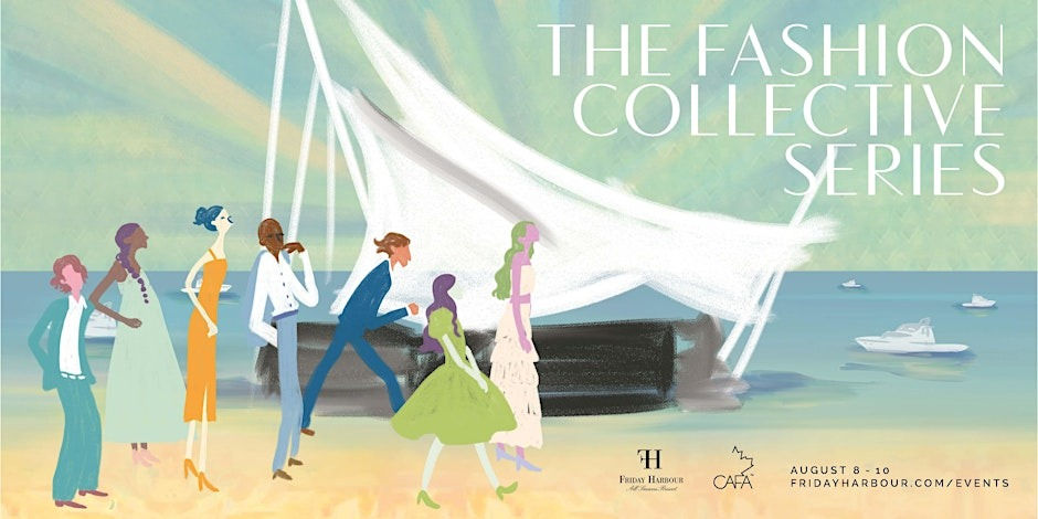The Fashion Collective Series at Friday Harbour